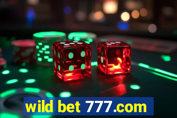 wild bet 777.com